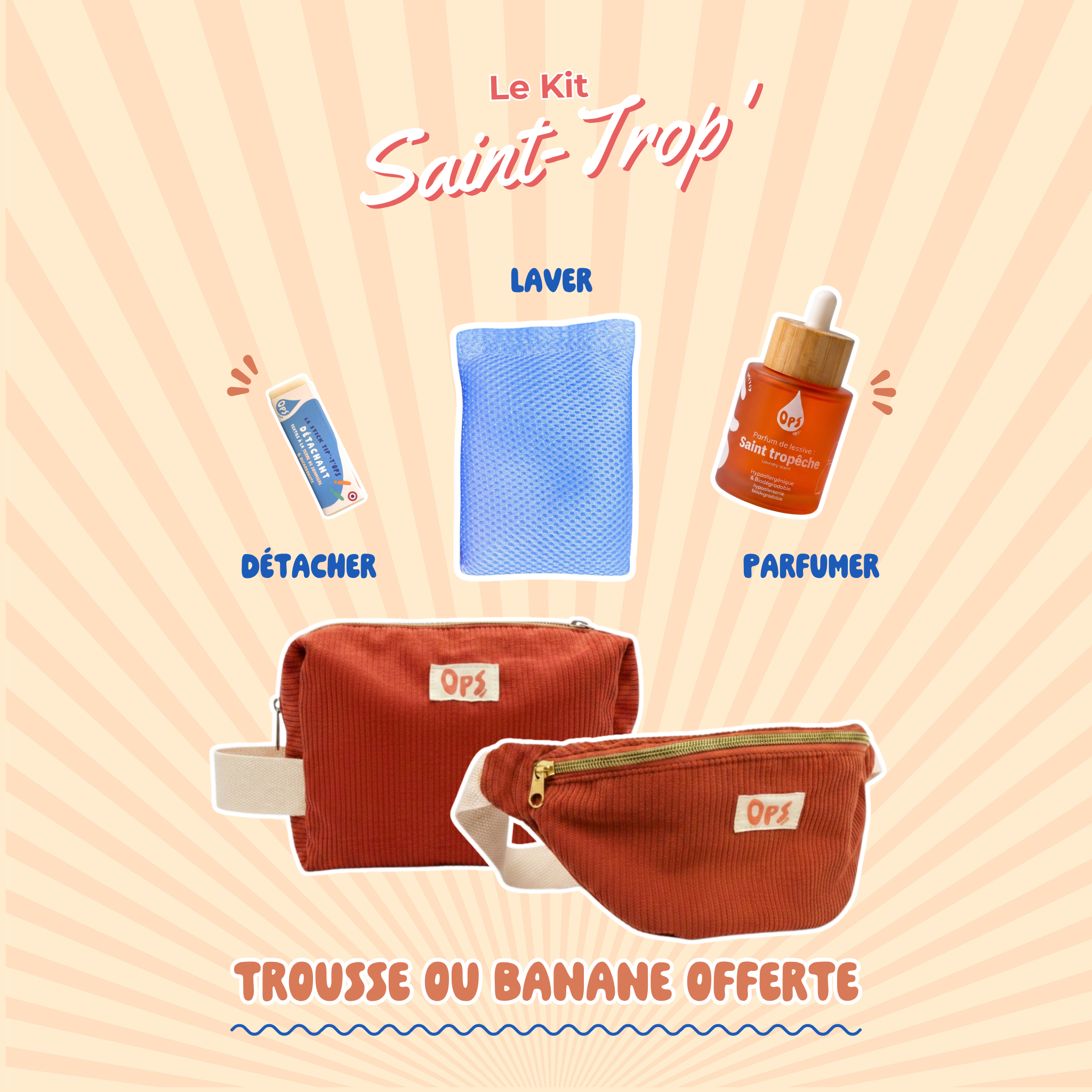 Kit Saint-Trop' - détacher, laver, parfumer - trousse ou banane offerte